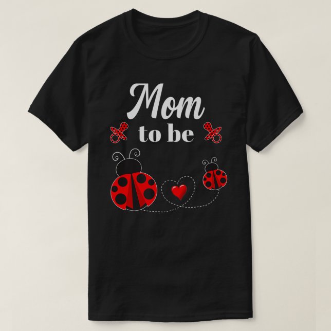Camiseta Mamá Para Ser Ladybug Baby Shower  (Diseño del anverso)