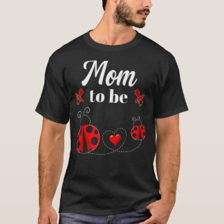 Camiseta Mamá Para Ser Ladybug Baby Shower 
