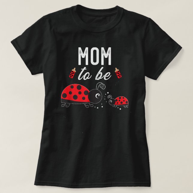 Camiseta Mamá Para Ser Ladybug Baby Shower Ladybug Mamá (Diseño del anverso)