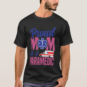 Camiseta Mamá Paramédica Orgullosa Mamá de un Paramédico