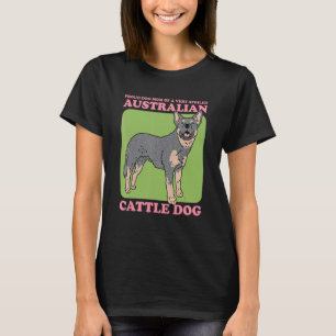 Camiseta Mamá Perro De Un Malcriado Heeler De Ganado Austra