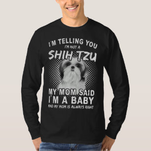 Camiseta Mamá Perro Linda No Soy un Shih Tzu Mi Mamá Dijo Q