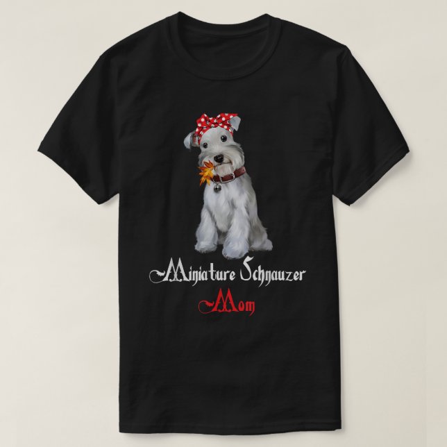 Camiseta Mamá Perro Madre Cachorro Schnauzer Miniatura (Diseño del anverso)