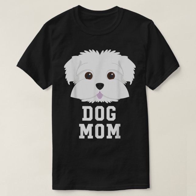 Camiseta Mamá Perro  Maltés  Día de las Madres  (Diseño del anverso)
