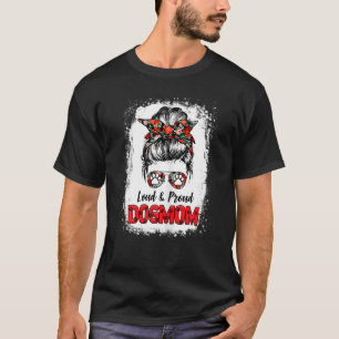 Camiseta Mamá Perro Mujer Mamá Perro Messy Bun Loud Y Perro