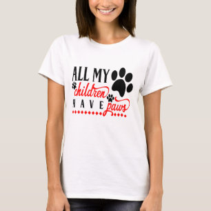 Camiseta Mamá Perro Todos Mis Hijos Tienen Patas Amante De