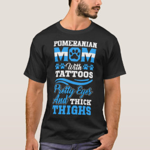 Camiseta Mamá Pomerania Con Ojos De Bonito Tattoos Y Espeso