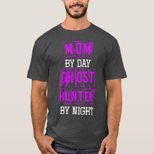 Camiseta Mamá Por Día Fantasma Cazadora Por Noche Halloween