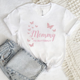 Camiseta Mamá por ser, mariposas bebé ducha personalizada