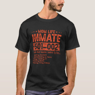 Camiseta Mamá Prisionero de Vida Prisionero Funny Cárcel Co