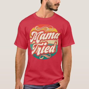 Camiseta Mama Probó Con Vintage Outlaw Retro