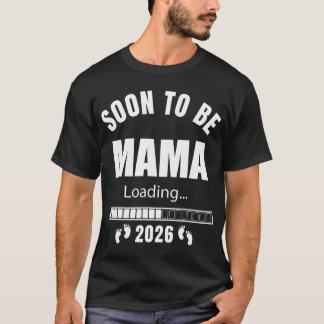 Camiseta Mama Pronto Ascendida a Mama 2026 Mamá Est 2026