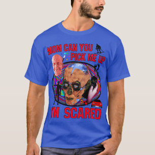Camiseta Mamá, puedes recogerme, estoy asustada.