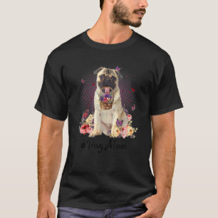 Camiseta Mamá Pug Adorable Flor Feliz Día de la Madre Amor