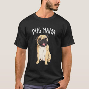 Camiseta Mamá Pug Amante Perro Lindo Madre Pug Mujeres