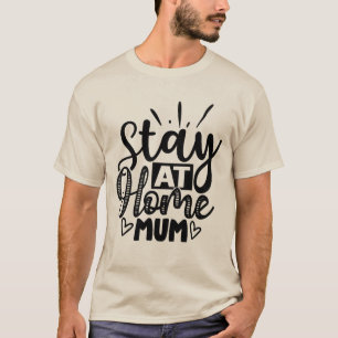 Camiseta mamá que se queda en casa