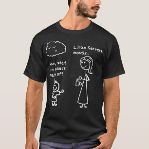 Camiseta Mamá Qué Son Las Nubes De Unix Linux Server