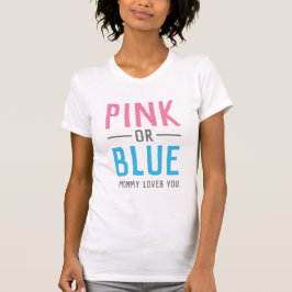 Camiseta Mamá rosa o azul ama a tu bebé, revelación de géne