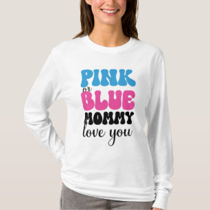 Camiseta Mamá rosa o azul te ama