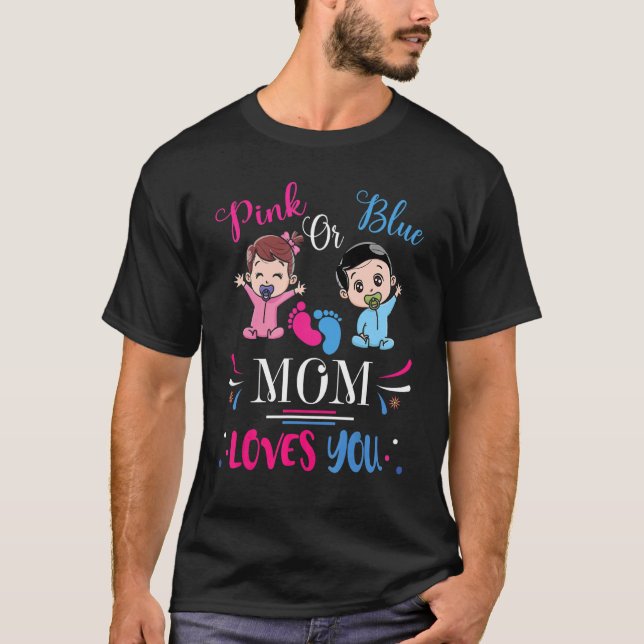 Camiseta Mamá Rosa O Azul Te Ama El Género Del Bebé Revelar (Anverso)
