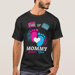 Camiseta Mamá Rosa O Azul Te Ama Género Revelar Bebé