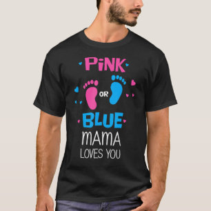Camiseta Mamá Rosa O Azul Te Ama Género Revelar Bebé 2