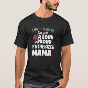 Camiseta Mamá sintetizadora diseña una mamá fuerte y orgull