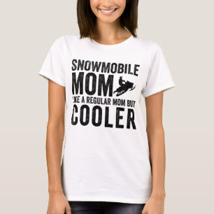 Camiseta Mamá Snowmobile quiere a una madre normal pero frí