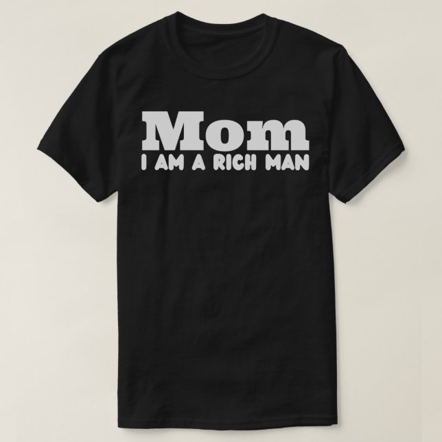 Camiseta Mamá, Soy Un Hombre Rico (Diseño del anverso)