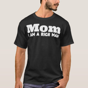 Camiseta Mamá, Soy Un Hombre Rico