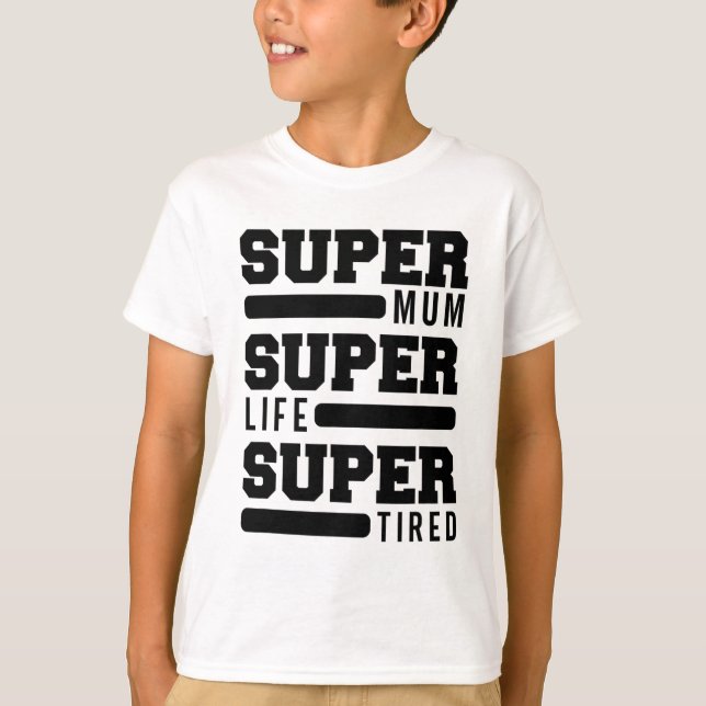 Camiseta Mamá Super Life Super Cansado Funny Día de la Madr (Anverso)