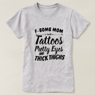 Camiseta Mamá tatua Bonitos ojos y pesadas pesadas