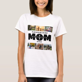 Camiseta Mamá Te Amamos – Collage De 6 Fotos Para El Día De