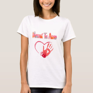 Camiseta Mamá Te Amo T shirt 