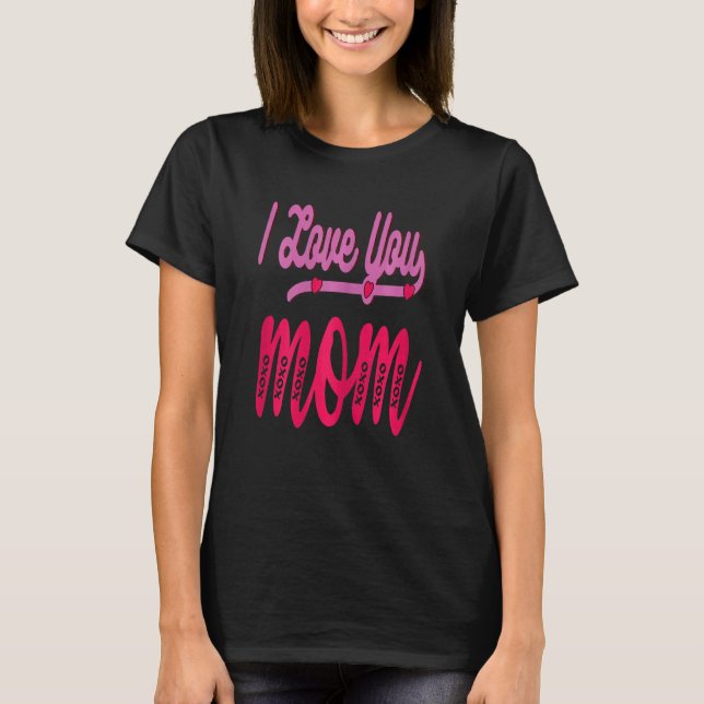 Camiseta Mamá te amo Xoxo Idea Feliz cumpleaños Mo (Anverso)