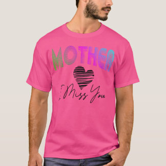 Camiseta mamá te echo de menos