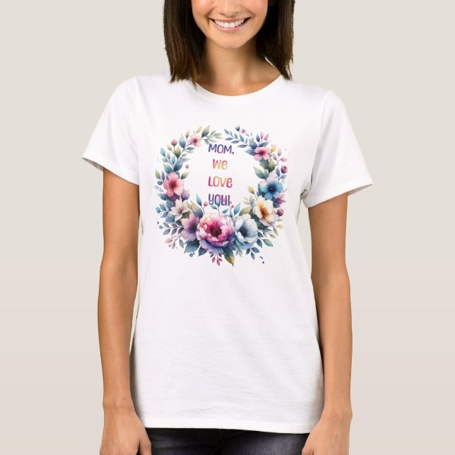 Camiseta Mamá te queremos (Anverso)