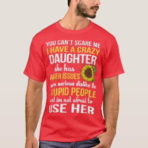 Camiseta Mamá, Tengo Una Hija Loca Madre De Girasol Para No