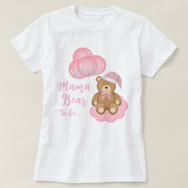 Camiseta Mamá Tiene Que Ser Un Oso De Baby Shower