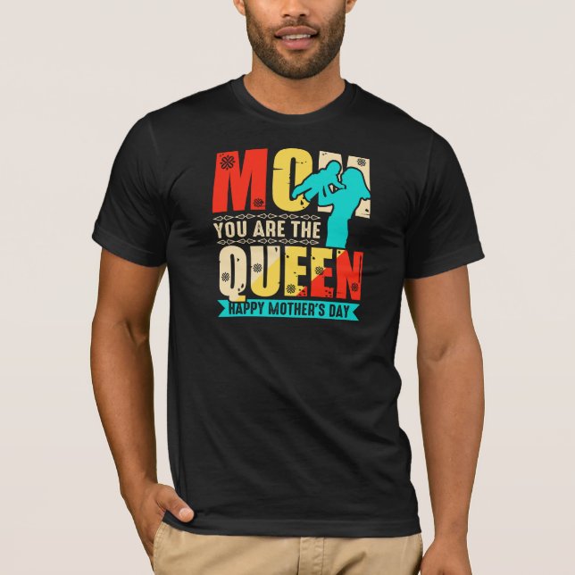Camiseta Mamá Tú Eres La Reina (Anverso)