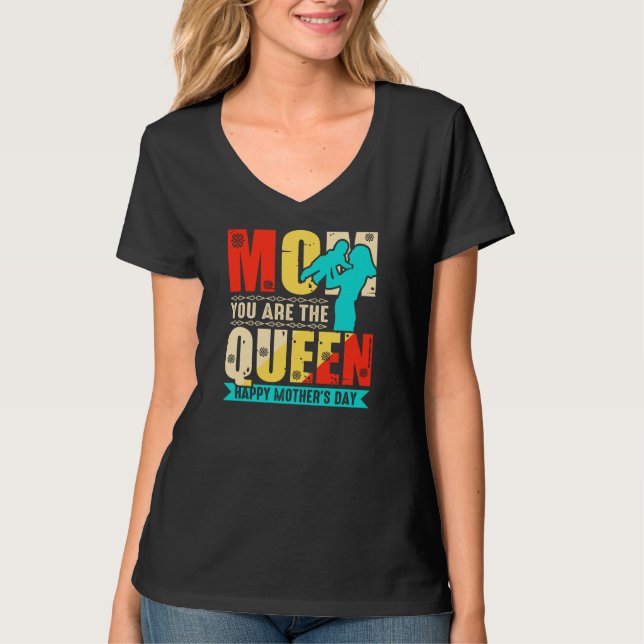 Camiseta Mamá Tú Eres La Reina (Anverso)