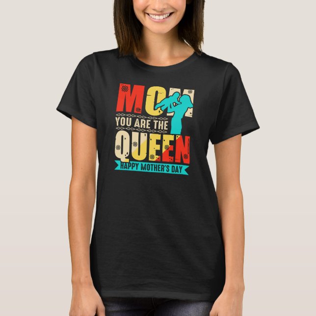 Camiseta Mamá Tú Eres La Reina-67761 (Anverso)