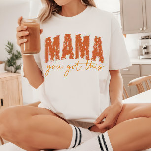 Camiseta Mamá Tú Tienes Esta Camisa, Día de la Madre Motiva