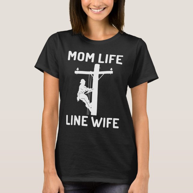 Camiseta Mamá Vida Y Esposa De La Línea Lineman Wife Appart (Anverso)
