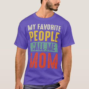 Camiseta Mamá Vintage Shirt Mi Gente Favorita Me Llama Mamá