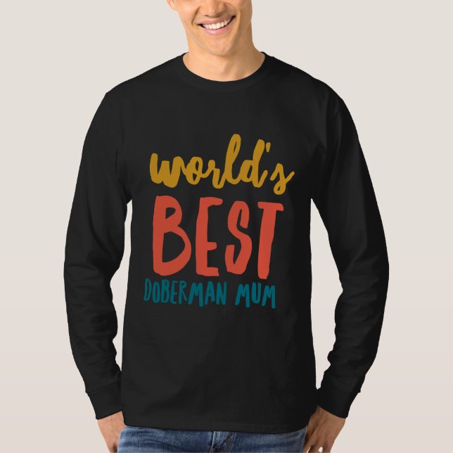 Camiseta Mamá Worlds Best Doberman (Anverso)