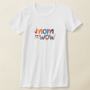 Camiseta Mamá = WoW - Prueba de que las mamás son increíble