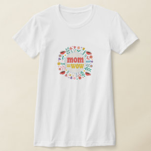 Camiseta Mamá = WoW - Prueba de que las mamás son increíble