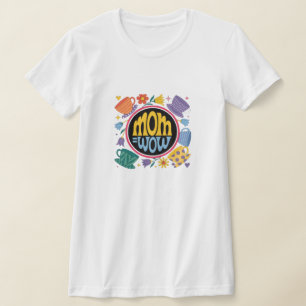 Camiseta Mamá = WoW - Prueba de que las mamás son increíble