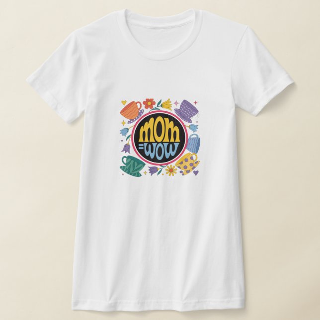 Camiseta Mamá = WoW - Prueba de que las mamás son increíble (Distribución)